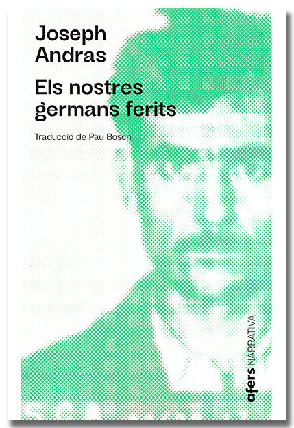 Els nostres germans ferits, de ANDRAS, JOSEPH | portada del libro