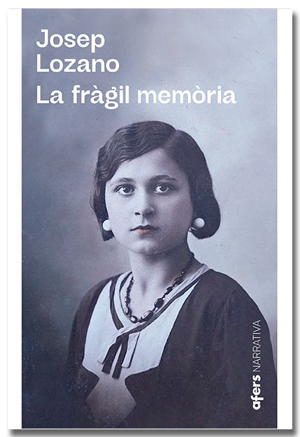LA FRAGIL MEMORIA, de LOZANO LERMA, JOSEP L. | portada del libro
