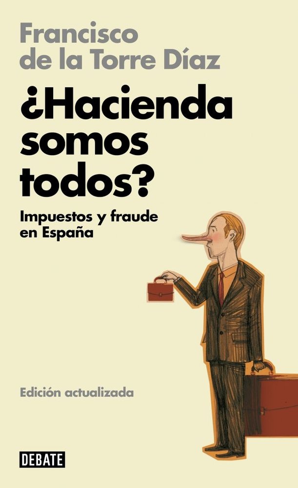 ¿HACIENDA SOMOS TODOS?, de DE LA TORRE, FRANCISCO | portada del libro