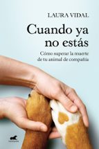 Cuando ya no estás, de Laura Vidal | portada del libro