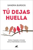 Tú dejas huella, de Sandra Burgos | portada del libro