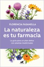La naturaleza es tu farmacia, de FLORENCIA FASANELLA | portada del libro