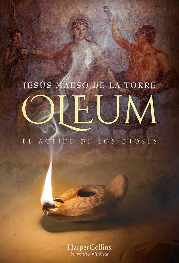 Oleum. El aceite de los dioses, de MAESO DE LA TORRE, JESUS | portada del libro