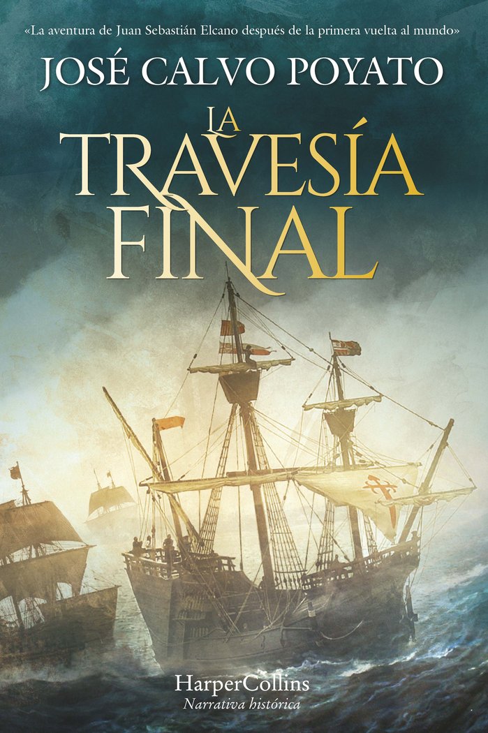 LA TRAVESIA FINAL, de CALVO POYATO, JOSE | portada del libro