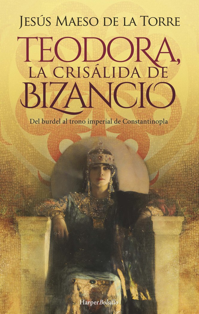 TEODORA LA CRISALIDA DE BIZANCIO, de MAESO DE LA TORRE, JESUS | portada del libro