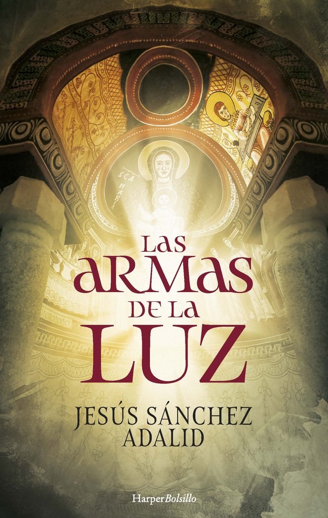 LAS ARMAS DE LA LUZ, de SANCHEZ ADALID, JESUS | portada del libro