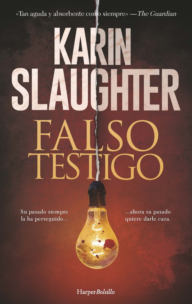 Falso testigo, de SLAUGHTER, KARIN | portada del libro