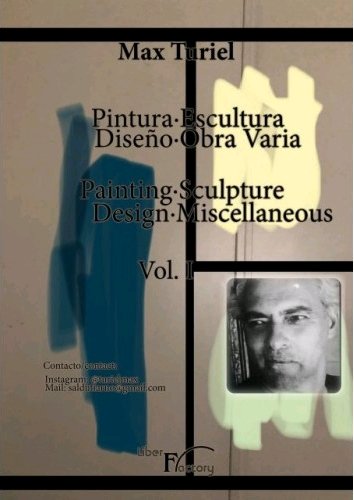 PINTURA ESCULTURA DISEÑO OBRA VARIA, de TURIEL, MAX | portada del libro