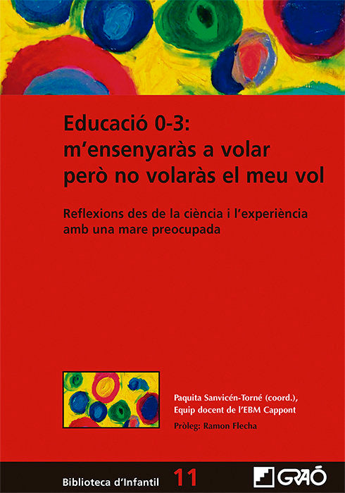 EDUCACIO 0 3 MENSENYARAS A VOLAR PERO NO VOLARAS EL MEU VO, de EQUIP DOCENT ESCOLA BRESSOL MUNICIPAL DE | portada del libro