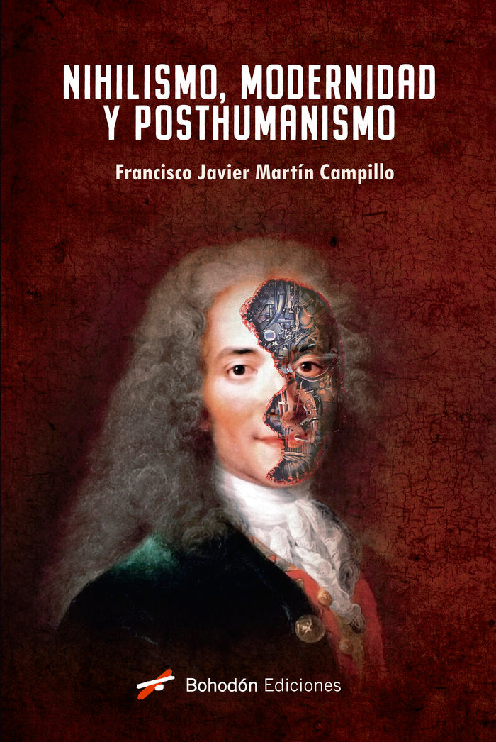 Nihilismo, Modernidad y Posthumanismo, de Martín Campillo, Francisco Javier | portada del libro
