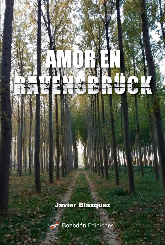 AMOR EN RAVENSBRÜCK, de Blázquez Ruiz, Francisco Javier | portada del libro