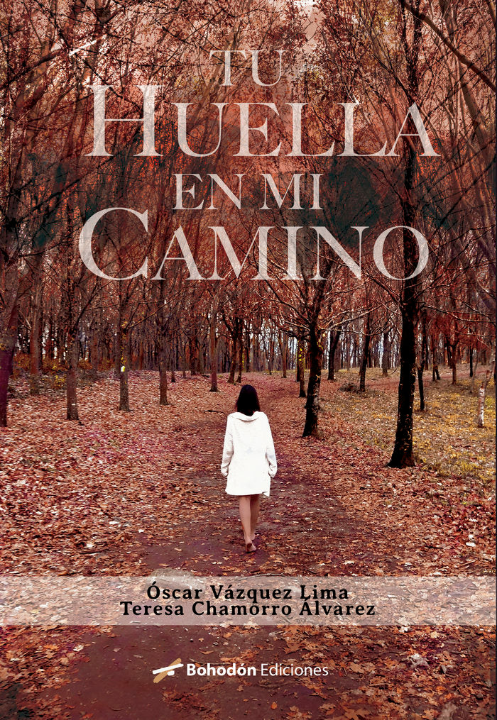 TU HUELLA EN MI CAMINO, de Chamorro Ãlvarez, Teresa | portada del libro