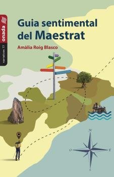 GUIA SENTIMENTAL DEL MAESTRAT, de ROIG BLASCO, AMALIA | portada del libro