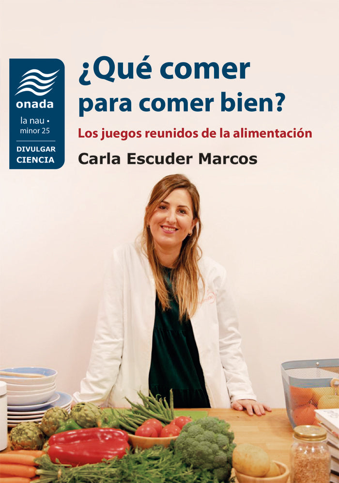 ¿QUE COMER PARA COMER BIEN?, de ESCUDER MARCOS, CARLA | portada del libro