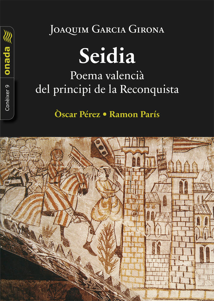 SEIDIA POEMA VALENCIA DEL PRINCIPI DE LA RECONQUISTA, de GARCIA GIRONA, JOAQUIM | portada del libro