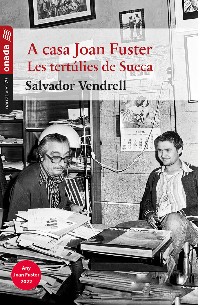 A casa Joan Fuster. Les tertúlies de Sueca, de , Vendrell Grau, Salvador | portada del libro