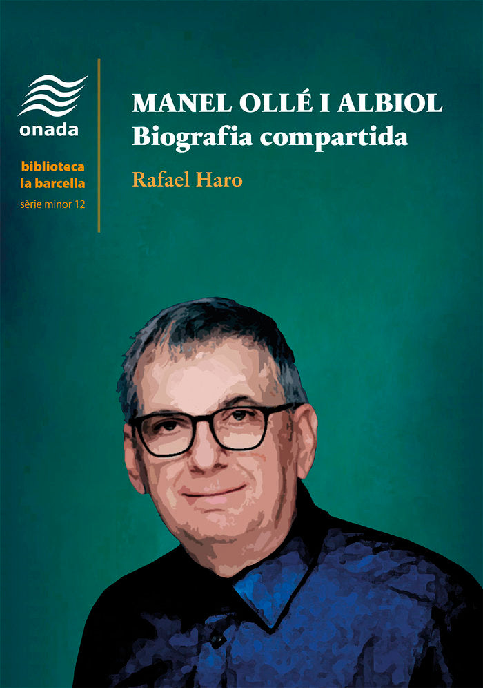 Manel Ollé i Albiol. Biografia compartida, de , Haro Sancho, Rafael | portada del libro