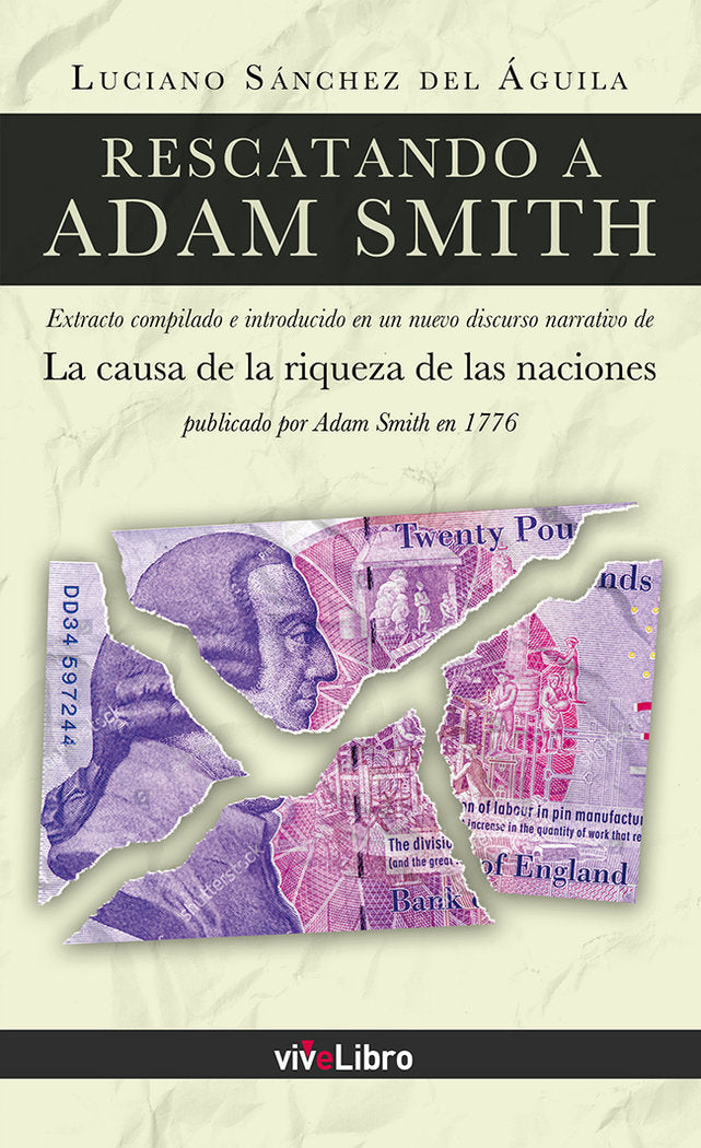 Rescatando a Adam Smith, de SANCHEZ DEL AGUILA, LUCIANO | portada del libro