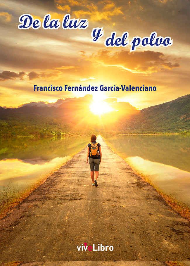 De la luz y del polvo, de FERNANDEZ GARCIA-VALENCIANO, FRANCISCO | portada del libro