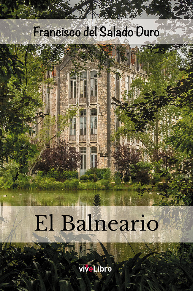 El balneario, de DEL SALADO DURO, FRANCISCO | portada del libro