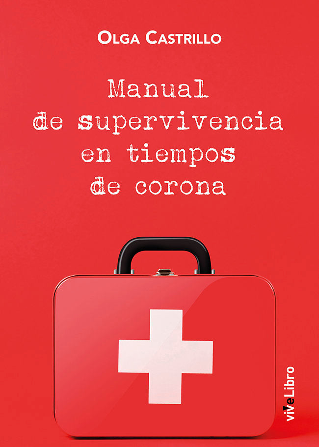 Manual de supervivencia en tiempos de corona, de CASTRILLO, OLGA | portada del libro