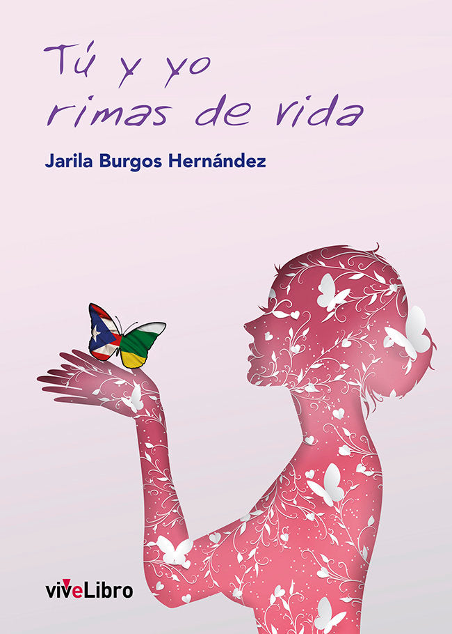 TU Y YO RIMAS DE VIDA, de BURGOS HERNANDEZ, JARILA | portada del libro