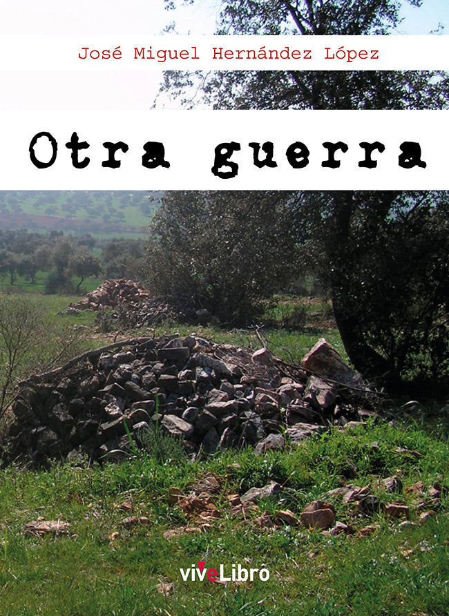 Otra guerra, de HERNANDEZ LOPEZ, JOSE MIGUEL | portada del libro