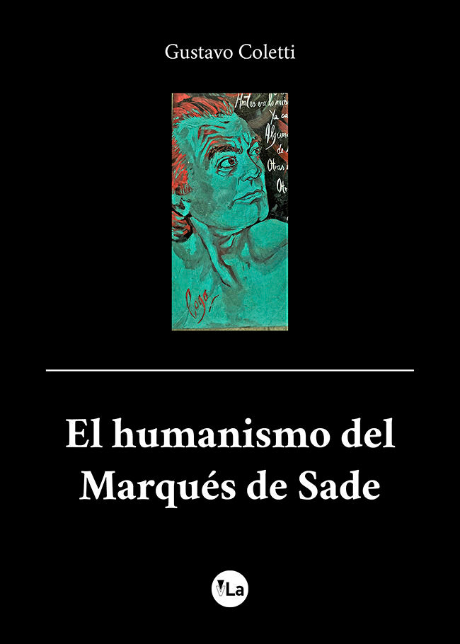 EL HUMANISMO DEL MARQUES DE SADE, de COLETTI CARTAGIRON, GUSTAVO ALFONSO | portada del libro