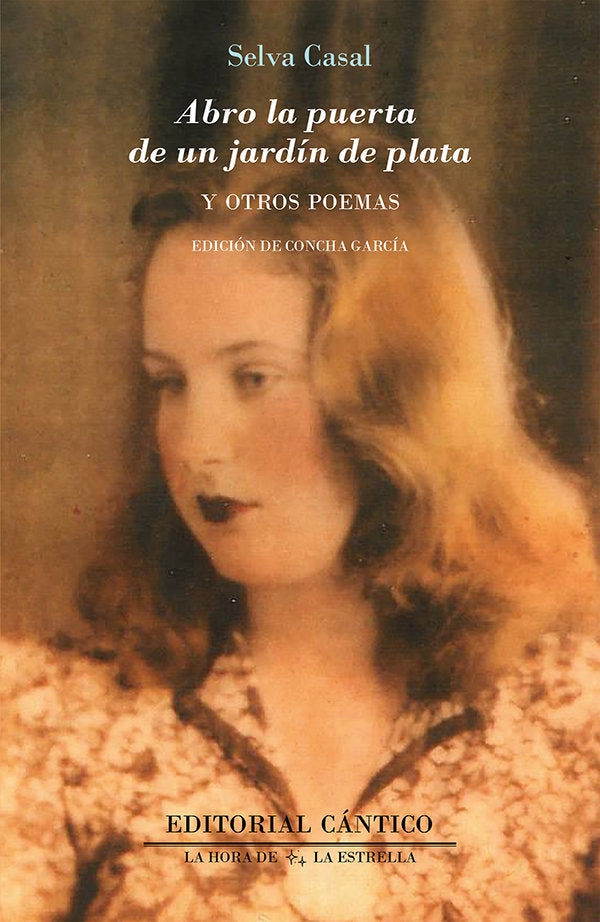 ABRO LA PUERTA DE UN JARDIN DE PLATA Y OTROS POEMAS, de Casal, Selva | portada del libro