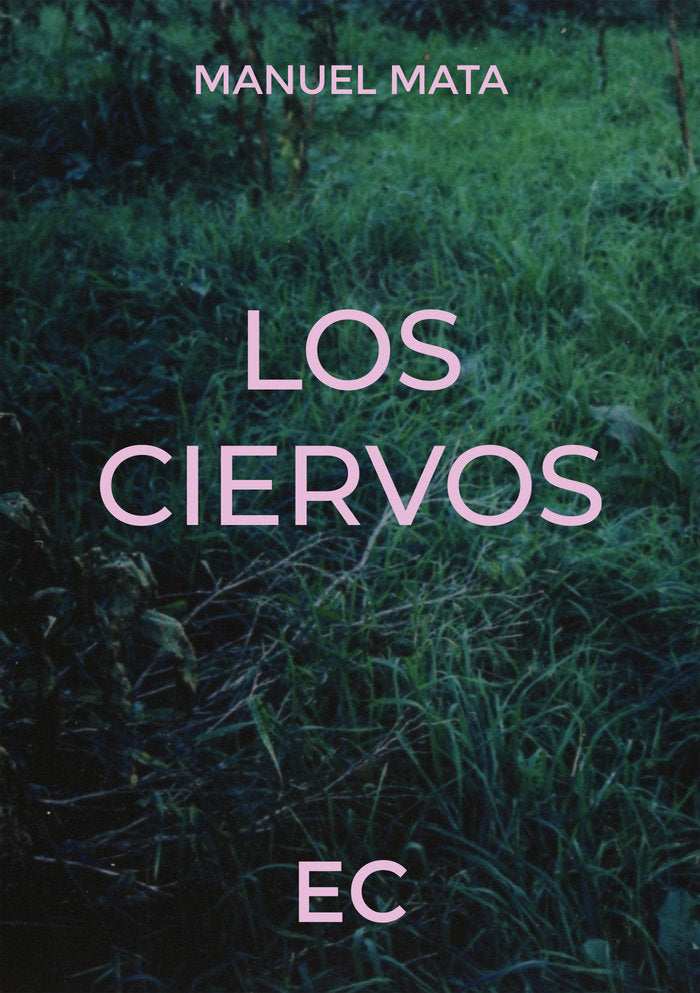 Los Ciervos, de , Mata, Manuel | portada del libro