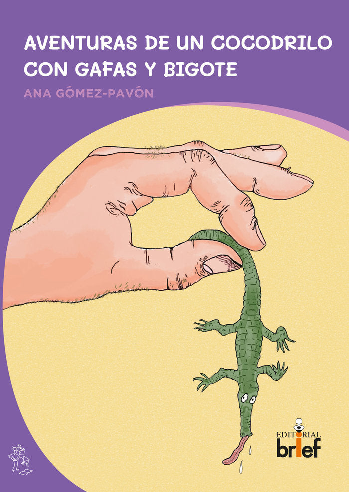 AVENTURAS DE UN COCODRILO CON GAFAS Y BIGOTE, de GOMEZ-PAVON, ANA | portada del libro