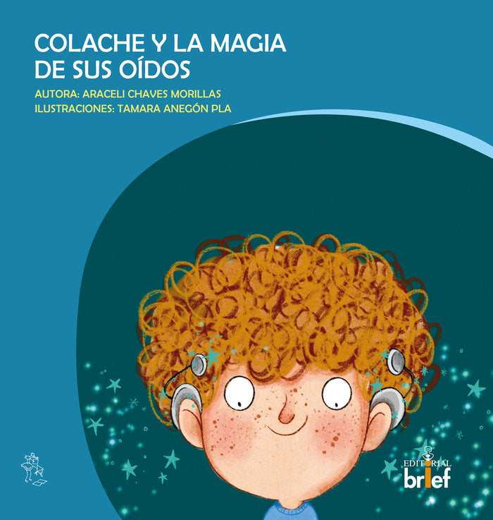 COLACHE Y LA MAGIA DE SUS OIDOS, de CHAVES MORILLAS, ARACELI | portada del libro