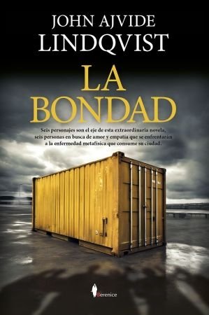 LA BONDAD, de AJVIDE LINDQVIST, JOHN | portada del libro