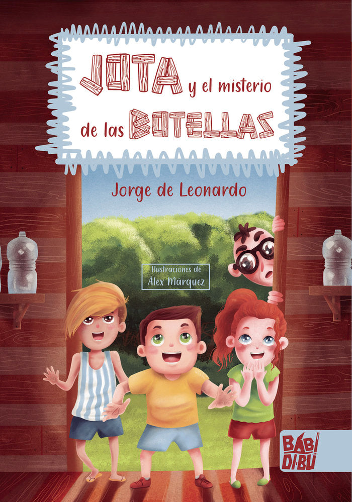 JOTA Y EL MISTERIO DE LAS BOTELLAS, de DE LEONARDO, JORGE | portada del libro