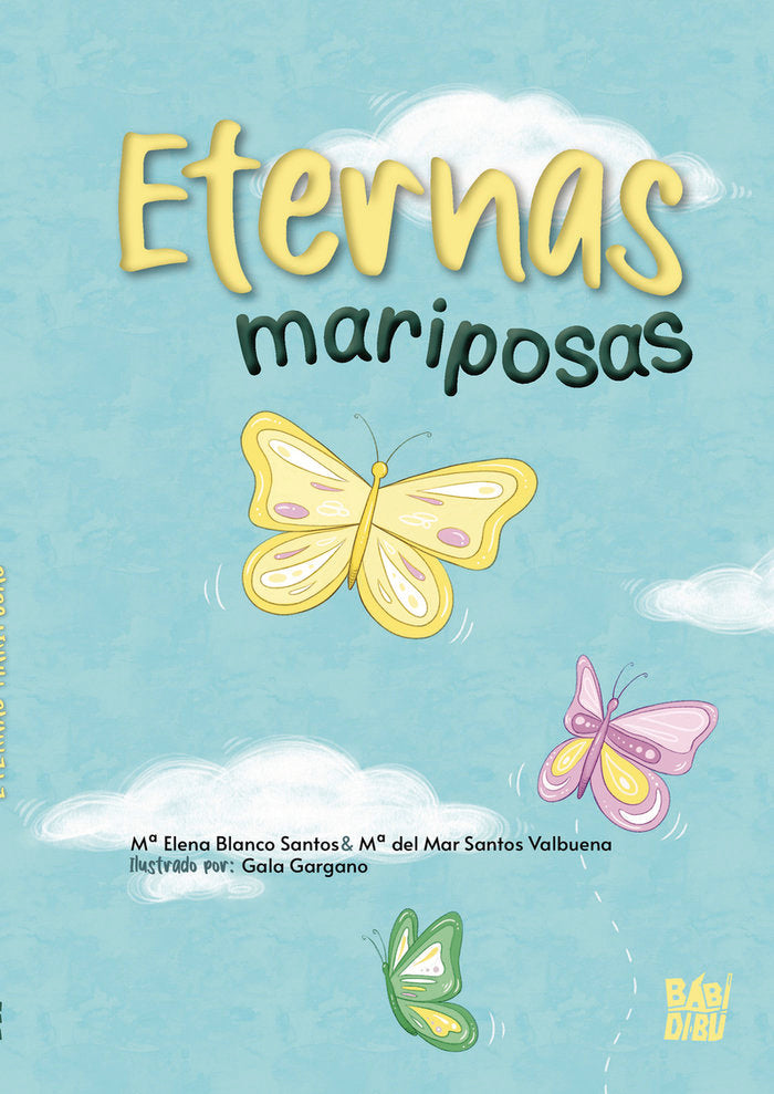 ETERNAS MARIPOSAS, de BLANCO SANTOS, MARIA ELENA | portada del libro