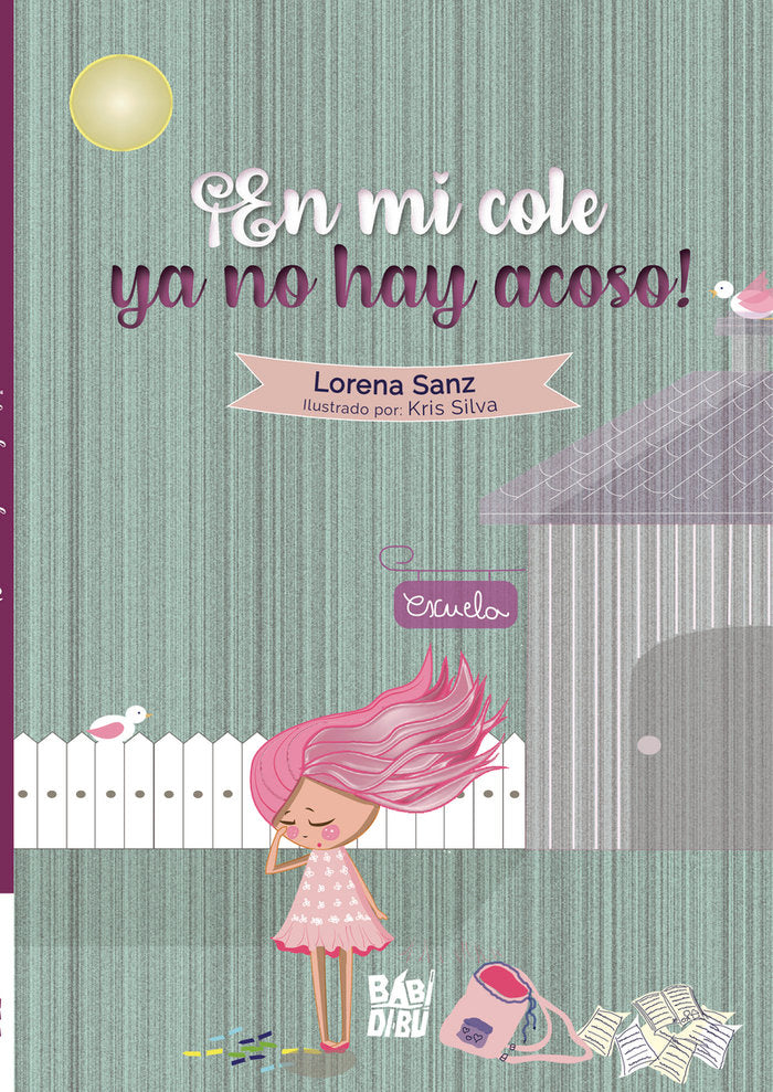 EN MI COLE YA NO HAY ACOSO, de SANZ,LORENA | portada del libro