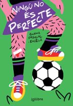 NINGU NO ES PERFECTE, de Gemma Pasqual i Escrivà | portada del libro