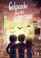 Golpeado pero no derrotado, de BRIAN GINER SANCHEZ | portada del libro
