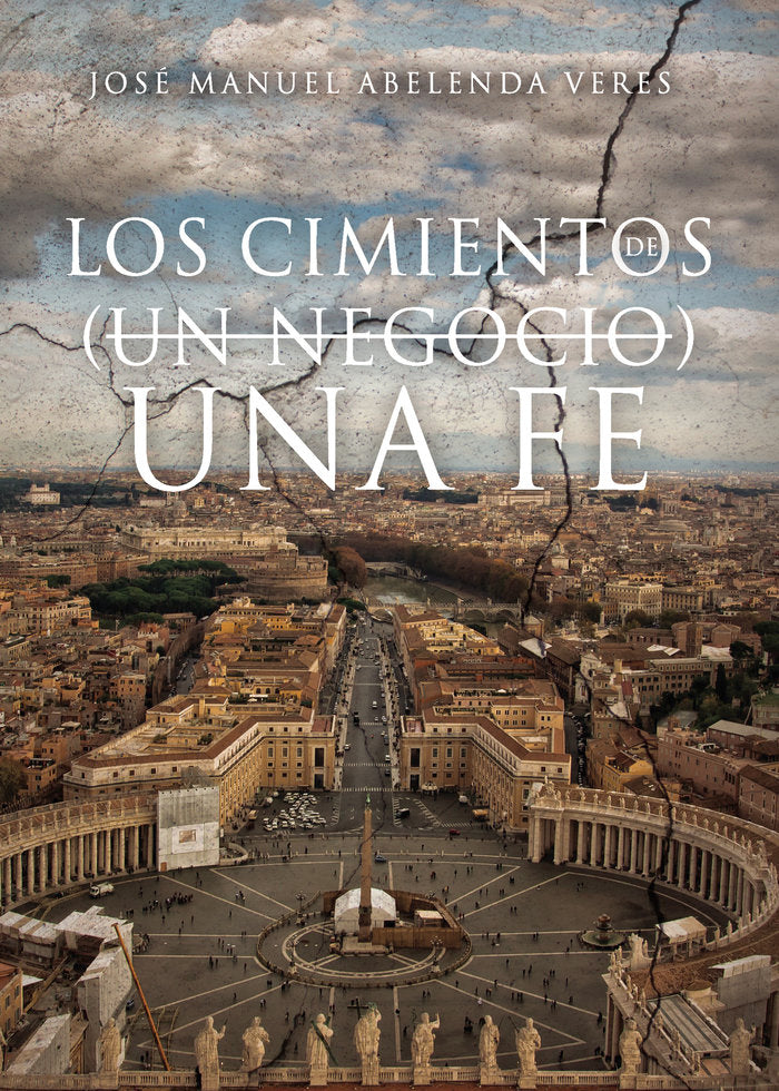 Los cimientos de (-un -negocio-) una fe, de Abelenda Veres, José Manuel | portada del libro