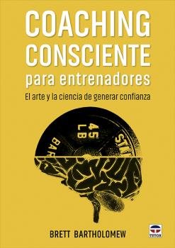 Coaching consciente para entrenadores, de BARTHOLOMEW, BRETT | portada del libro
