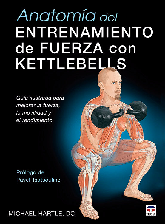 ANATOMIA DEL ENTRENAMIENTO DE FUERZA CON KETTLEBELLS, de HARTLE, MICHAEL | portada del libro