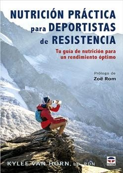 NUTRICION PRACTICA PARA DEPORTISTAS DE RESISTENCIA, de VAN HORN, KYLEE | portada del libro