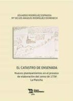 EL CATASTRO DE ENSENADA, de EDUARDO RODRIGUEZ ESPINOSAMARIA ANGELES RODRIGUEZ DOMENECH | portada del libro