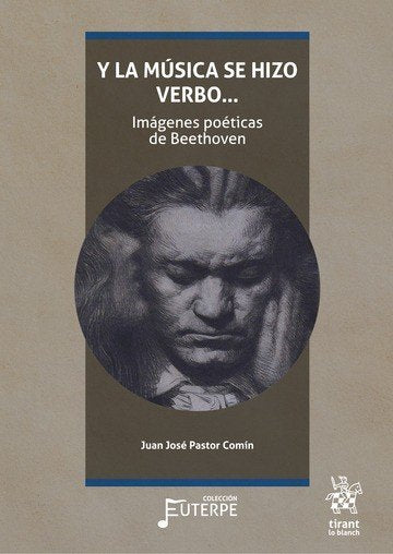 Y LA MUSICA SE HIZO VERBO...IMAGENES POETICAS DE BEETHOVEN, de PASTOR COMIN | portada del libro