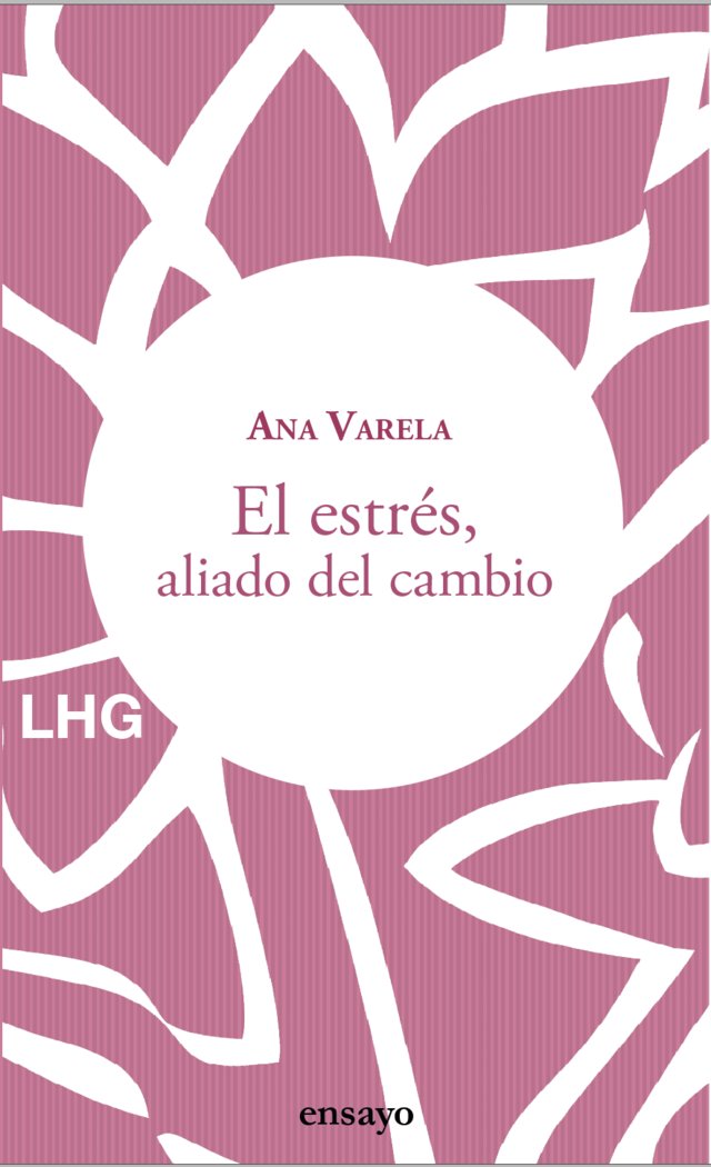 EL ESTRES ALIADO DEL CAMBIO, de VARELA, ANA | portada del libro