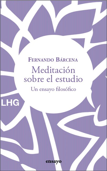 MEDITACION SOBRE EL ESTUDIO, de BARCENA, FERNANDO | portada del libro