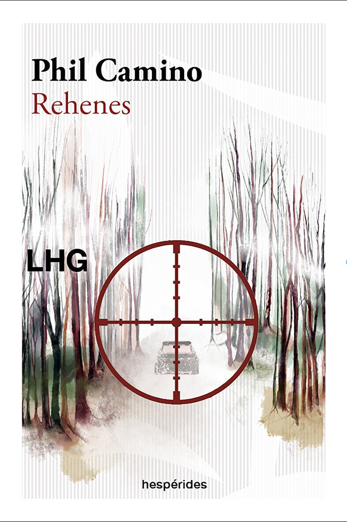Rehenes, de CAMINO, PHIL | portada del libro
