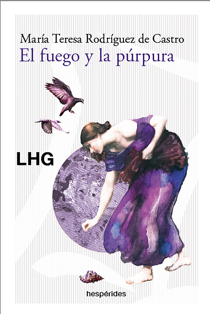 EL FUEGO Y LA PURPURA, de RODRIGUEZ DE CASTRO, MARIA TERESA | portada del libro