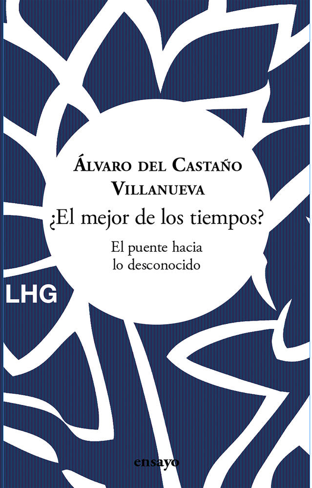 ¿EL MEJOR DE LOS TIEMPOS?, de DEL CASTAÑO VILLANUEVA, ALVARO | portada del libro