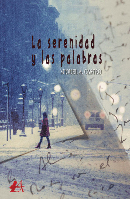 La serenidad y las palabras, de Castro, Miguel A. | portada del libro
